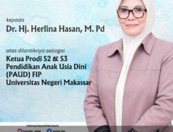 Dr. Hj. Herlina Hasan, M.Pd Dilantik sebagai Ketua Prodi S2 & S3 PAUD FIP Universitas Negeri Makassar